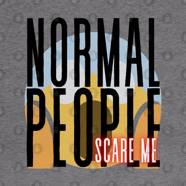 Normal People scare me by My Tiny Apartment